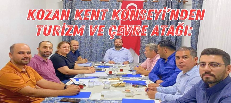 KOZAN KENT KONSEYİ’NDEN TURİZM VE ÇEVRE ATAĞI