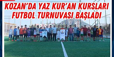 KOZAN'DA YAZ KUR'AN KURSLARI FUTBOL TURNUVASI BAŞLADI